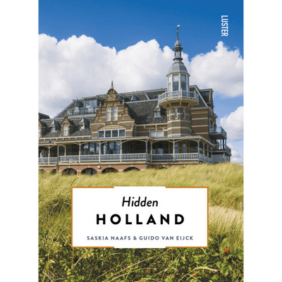 Hidden Holland guidebook for those who are looking for undiscovered places.